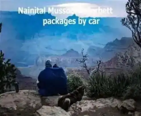 Nainital mussoorie corbett packages by car